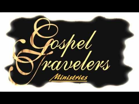 Gospel Travelers Ministries 2008 Couldn't Keep It To Myself