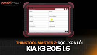 THINKTOOL MASTER 2 ĐỌC - XÓA LỖI XE KIA K3 2015 1.6 #maychandoan #thinkcar #thinktoolmaster2 #kia_K3