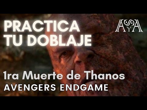Practica tu Doblaje - 1ra Muerte de Thanos (Avengers Endgame)