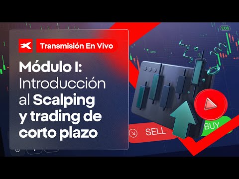 🎓 Certificado de Scalping 🎓 Módulo: I - Introducción al Scalping y Trading de Corto Plazo