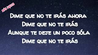 Dime Que No Te Irás (Letra) - Luis Fonsi/ VIDA