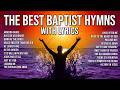 Baptist Hymns With Lyrics The Greatest Baptist Hymns All Day LIVE STREAM 24 7