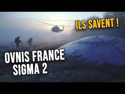 OVNIS - SIGMA 2 : LA FRANCE MÈNE UNE ENQUÊTE SECRÈTE DEPUIS DES ANNÉES !