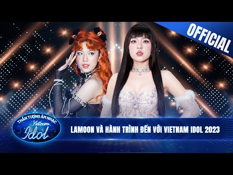 Lời Tỏ Tình Dễ Thương, Vì Yêu Cứ Đâm Đầu - LAMOON DIỄM HẰNG và hành trình đến với Vietnam Idol 2023