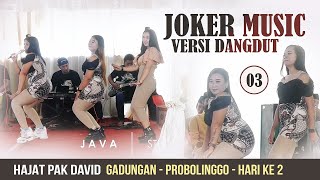 Download lagu Joker Music Rock Dangdut Koplo Versi Sambutan hajat Pak Davit Gadungan Probolinggo hari ke 2 mp3