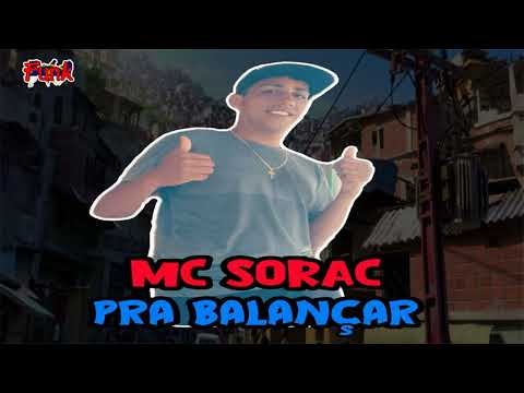 MC SORAC - PRA BALANÇAR (FUNK DE PERNAMBUCO)