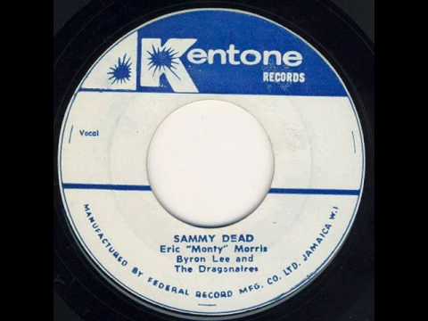 Eric' Monty' Morris with Byron Lee And The Dragonaires - Sammy Dead