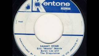 Eric' Monty' Morris with Byron Lee And The Dragonaires - Sammy Dead