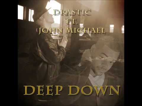 Drastic ft. John Michael - Deep Down (FREE DL)