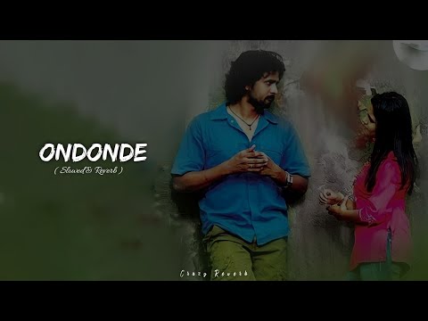 ondonde [ slowed & reverb ] Kannada song | inthi ninna preetiya movie |