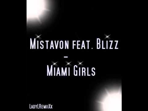 Mistavon feat. Blizz - Miami Girls (NEW 2010)