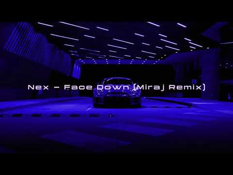 Nex - Face Down (Miraj Remix) [Wave/Phonk]