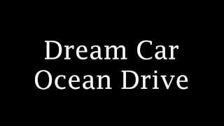 Oscar and the Wolf - Dream car ocean drive