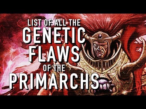 All Primarch Gene Seed Flaws in Warhammer 40K