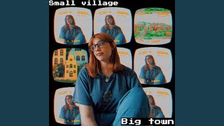 Small Village Big Town Music Video