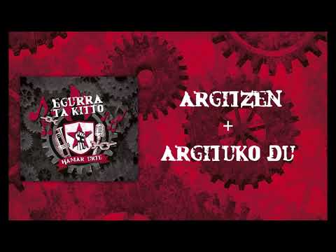 Egurra ta Kitto - Argitzen + Argituko Du