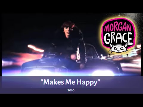 Morgan Grace - Makes Me Happy