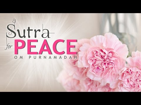 SUTRA of PEACE || om purnamadah || Mantra to Reduce Stress & develop Deep Inner Peace