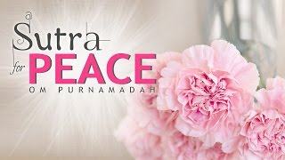 SUTRA of PEACE || om purnamadah || Mantra to Reduce Stress & develop Deep Inner Peace
