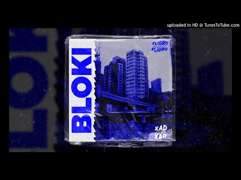 Fligru ft.xad - Bloki [Reupload]