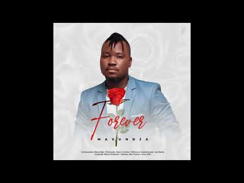 Mavundja - Forever (Official Áudio)