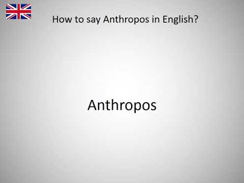 How to say Anthropos in English?