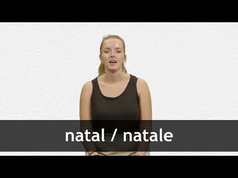 How to pronounce NATAL / NATALE in French