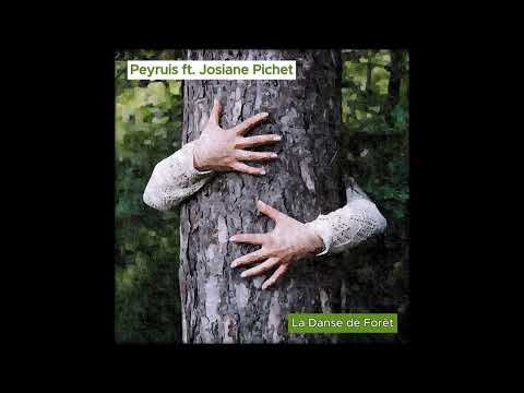 Peyruis feat. Josiane Pichet - La Danse de Forêt