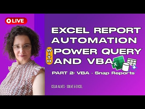 [L0002] Excel Report Automation w/ Power Query and VBA - PART 2: VBA - Snap Reports