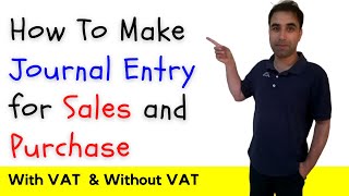 How to Make Journal Entry for Sales and Purchase with VAT and without VAT