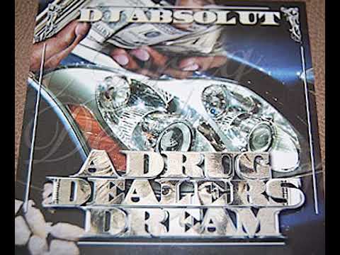 (Various Artists) DJ Absolut - A Drug Dealer's Dream (Full Mixtape)