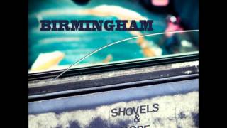 Birmingham- Shovels &amp; Rope