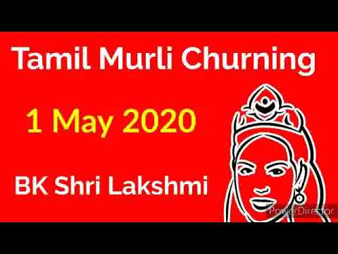 Tamil murli churning 1 May 2020 - BK Shri Lakshmi