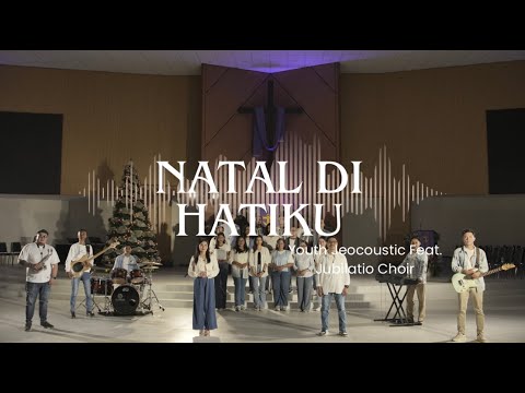 NATAL DI HATIKU (YOUTH JEOCOUSTIC FEAT JUBILATIO CHOIR)