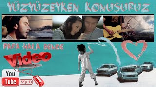 Yüzyüzeyken Konuşuruz - Para Hala Bende Video HD 2014