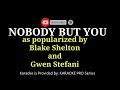 Blake Shelton - Nobody But You ( Gwen Stefani Vocals Only)  KARAOKE with CHORUS BACKING VOCALS