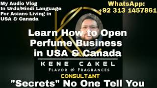 Learn How to Open Perfume Business in USA & Canada. Perfume Business Secrets @KeneCakelGlobal