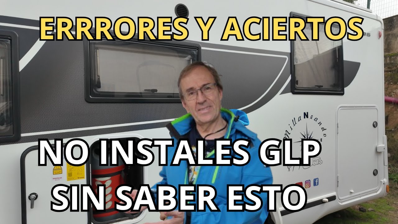 🔥GLP vs Butano en Autocaravana 🔥 | #9 ❌️ERRORES y ✅️ACIERTOS en AUTOCARAVANA by MILLANEANDO 🚐