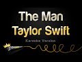 Taylor Swift - The Man (Karaoke Version)