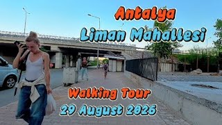 Antalya Liman Mahallesi Konyaaltı Walking Tour 29 August 2026 #antalya