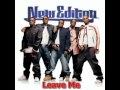 New Edition - Leave Me