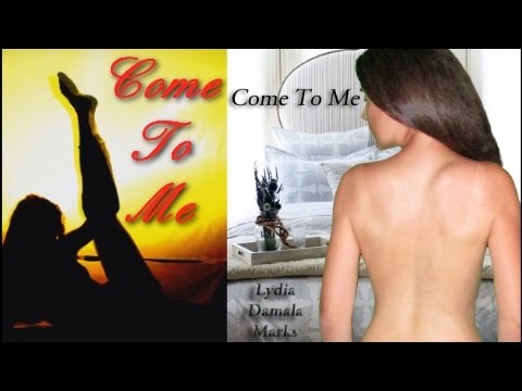 Come To Me (The  SEXY Version) !