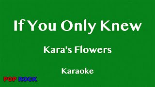 If You Only Knew (Karaoke) - Kara&#39;s Flowers (Maroon 5)