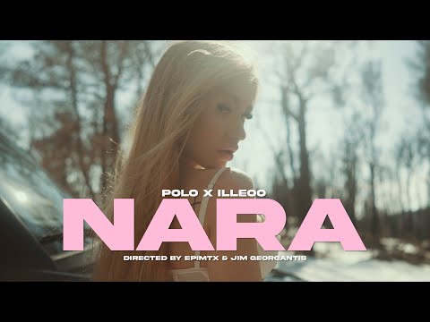 POLO x iLLEOo - NARA - Official Music Video 4K
