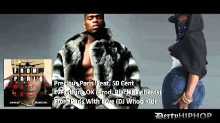 Precious Paris - Everything OK ft 50 Cent