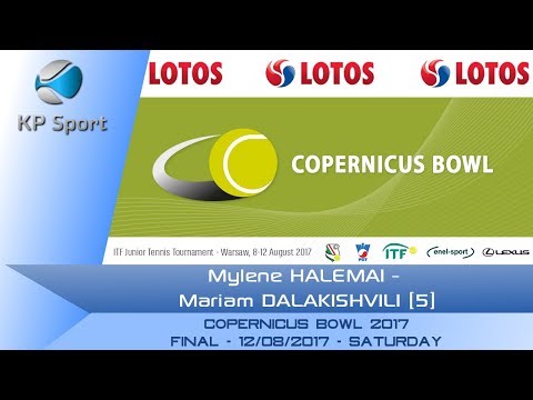 Mylene HALEMAI (FRA) - Mariam DALAKISHVILI [5] (GEO) / Final / Copernicus Bowl 2017 [12.08.2017]