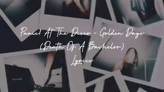Panic! At The Disco - Golden Days (lyrics)