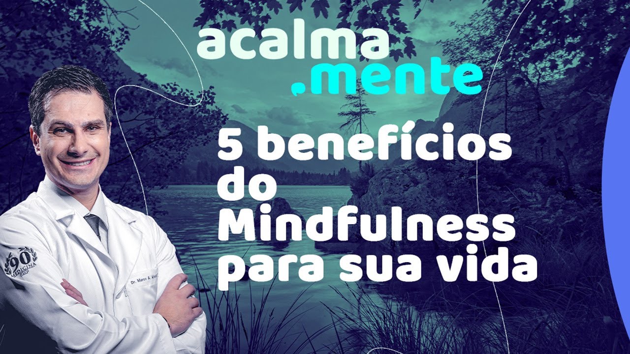 5 benefícios do Mindfulness para sua vida
