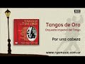 Orquestra Imperial Del Tango - Por Una Cabeza