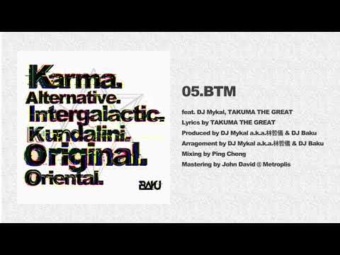BAKU - BTM feat. DJ Mykal, TAKUMA THE GREAT 【Official Audio】